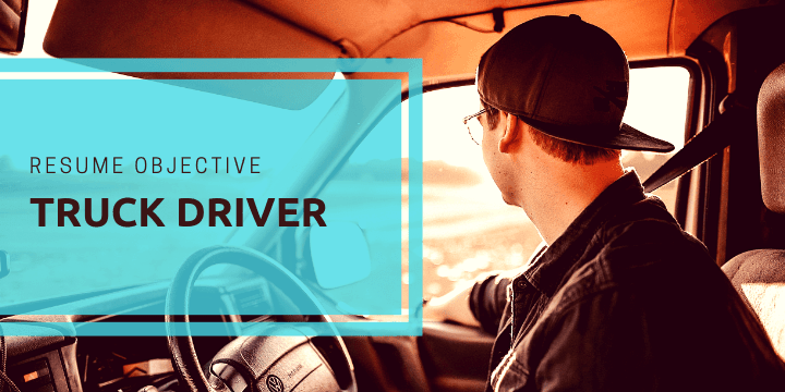 Resume objective for truck drivers