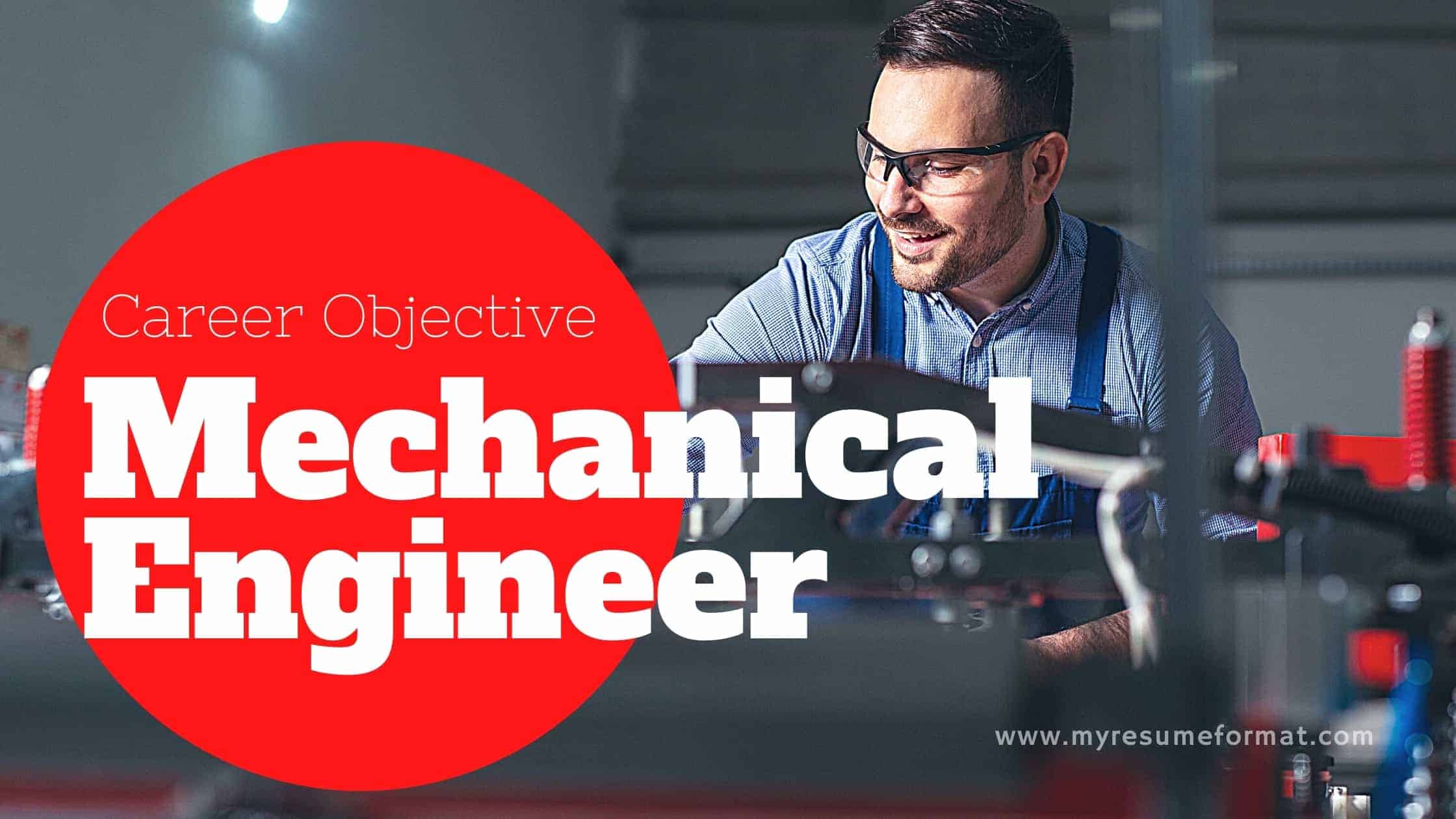 Best Career Objectives For Mechanical Engineer Resume My Resume Format Free Resume Builder