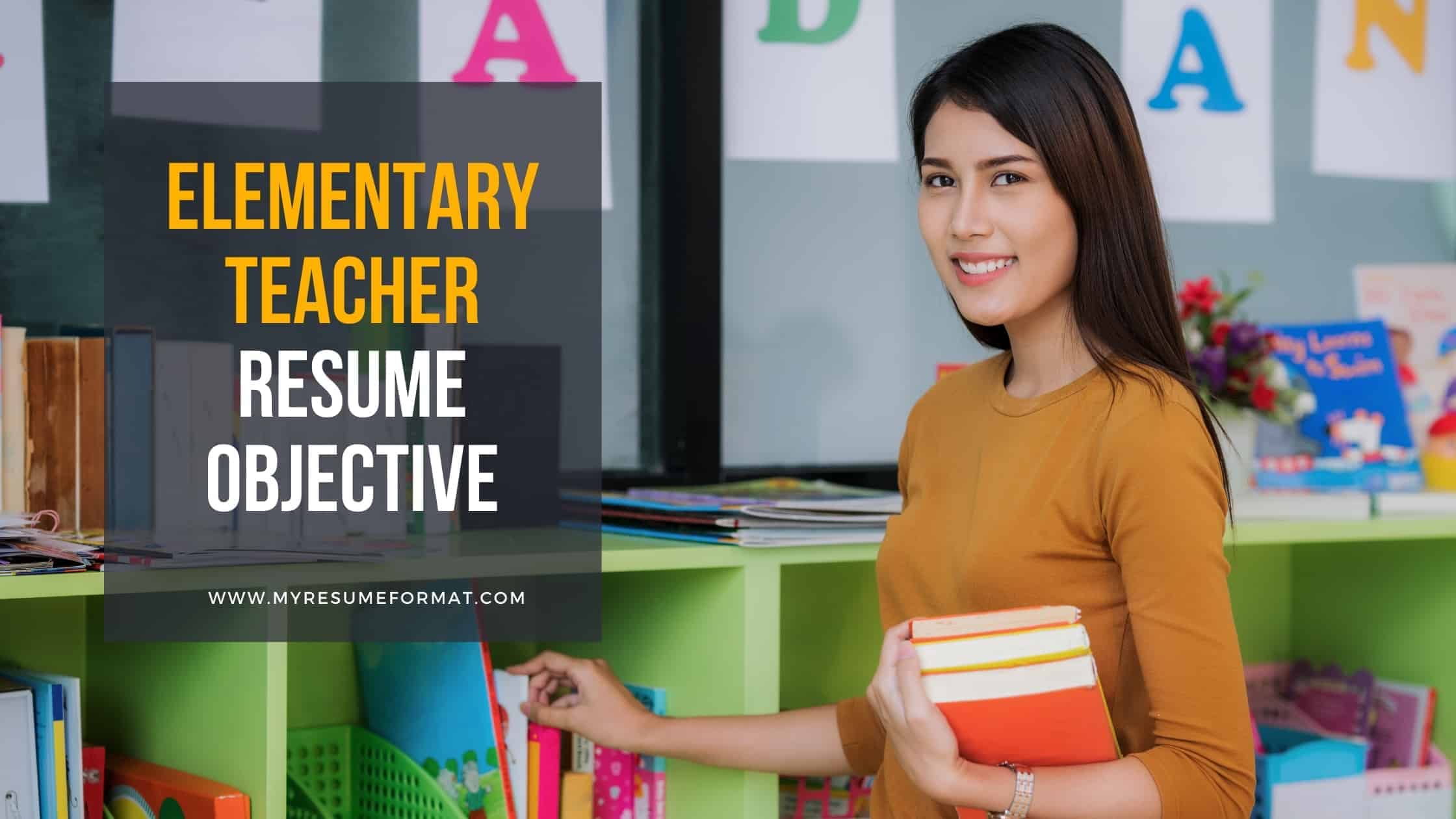 Elementary Teacher resume objective