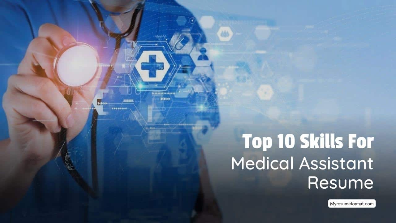 Picture of a medical assistant with the text - Top 10 skills for Medical Assistant Resume