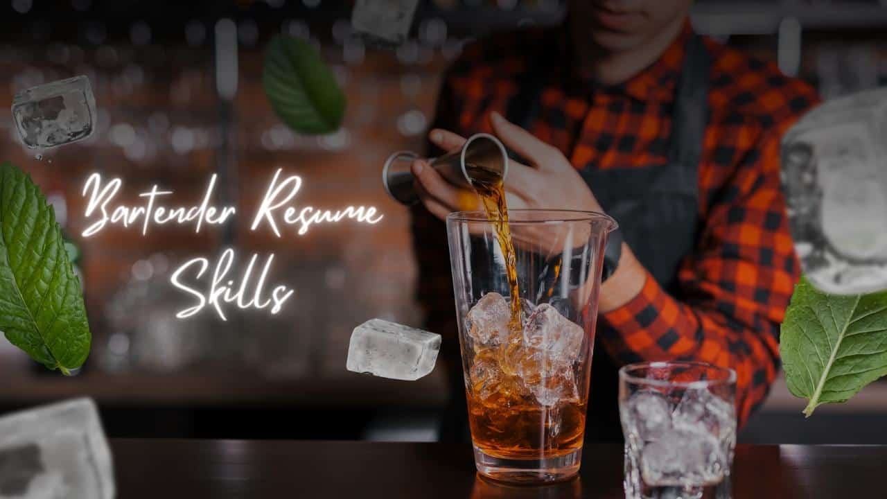 Picture of a bartender working with the text- Bartender resume Skills