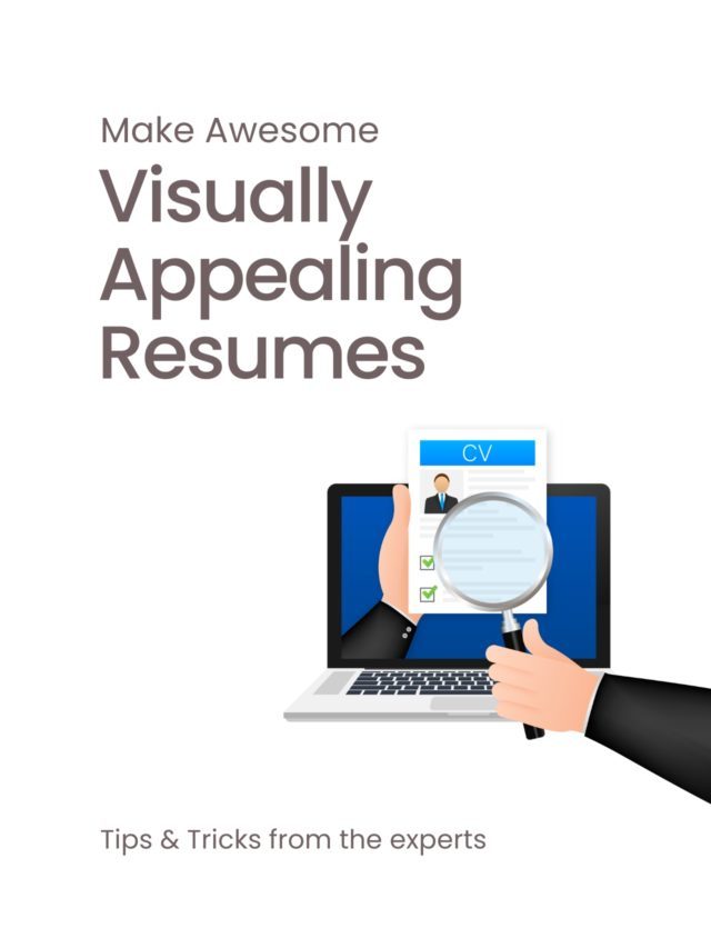 Make “Visually Appealing Resume” with these tips & tricks